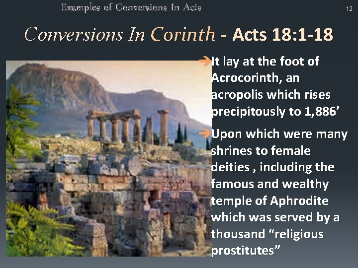 Examples of Conversions In Acts 12 Conversions In Corinth - Acts 18: 1 -18