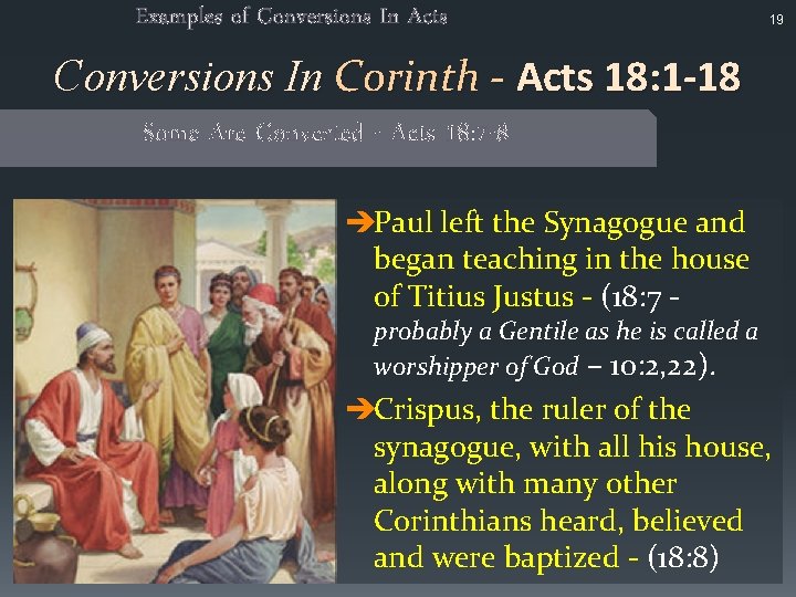 Examples of Conversions In Acts 19 Conversions In Corinth - Acts 18: 1 -18