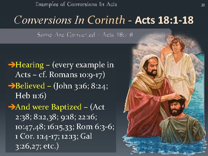 Examples of Conversions In Acts Conversions In Corinth - Acts 18: 1 -18 Some