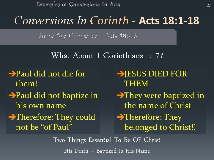 Examples of Conversions In Acts Conversions In Corinth - Acts 18: 1 -18 Some