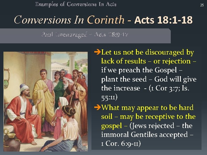 Examples of Conversions In Acts Conversions In Corinth - Acts 18: 1 -18 Paul