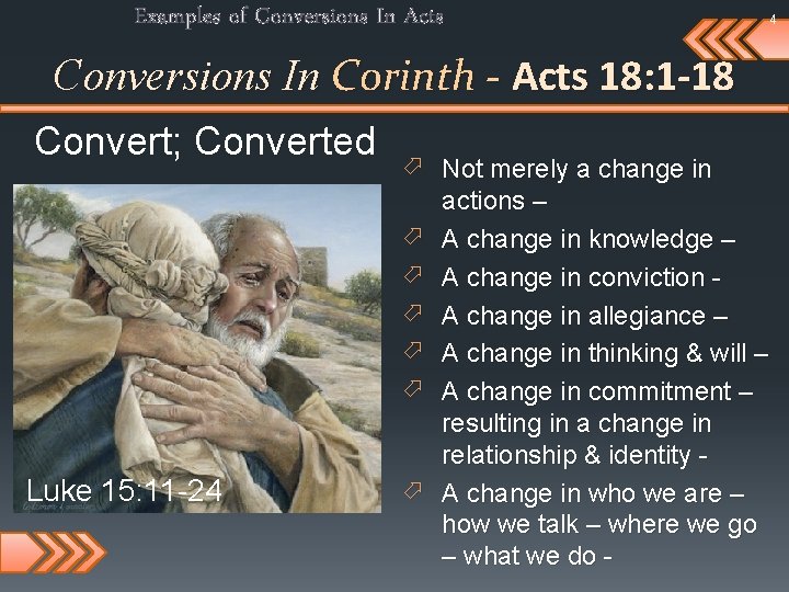 Examples of Conversions In Acts 4 Conversions In Corinth - Acts 18: 1 -18