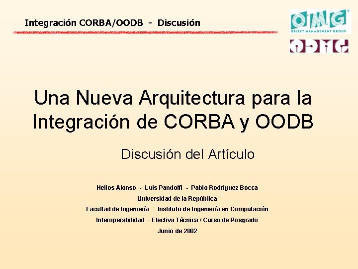 Integración CORBA/OODB - Discusión Una Nueva Arquitectura para la Integración de CORBA y OODB