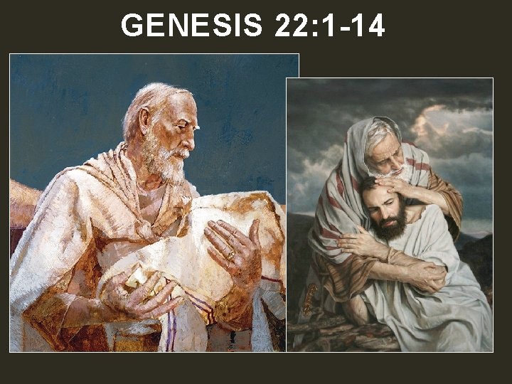 GENESIS 22: 1 -14 