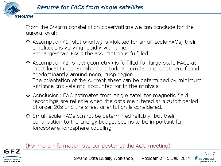 Résumé for FACs from single satellites From the Swarm constellation observations we can conclude