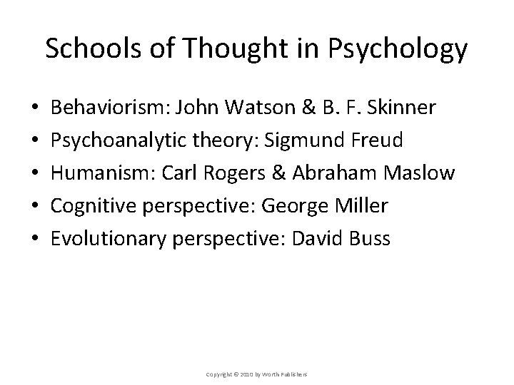 Schools of Thought in Psychology • • • Behaviorism: John Watson & B. F. Schools of Thought in Psychology • • • Behaviorism: John Watson & B. F.