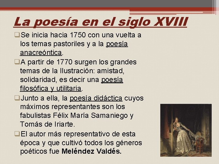 La poesía en el siglo XVIII q. Se inicia hacia 1750 con una vuelta