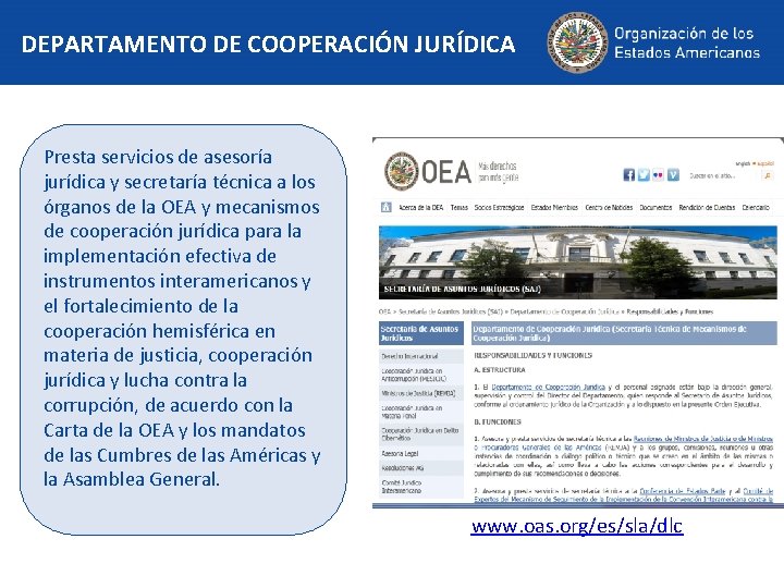 DEPARTAMENTO DE COOPERACIÓN JURÍDICA Presta servicios de asesoría jurídica y secretaría técnica a los