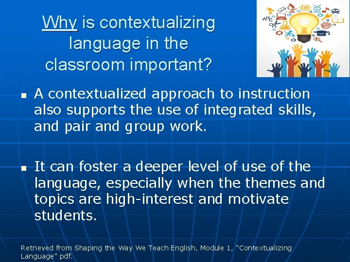 Why is contextualizing language in the classroom important? n n A contextualized approach to Why is contextualizing language in the classroom important? n n A contextualized approach to