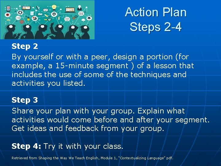 Action Plan Steps 2 -4 Step 2 By yourself or with a peer, design Action Plan Steps 2 -4 Step 2 By yourself or with a peer, design