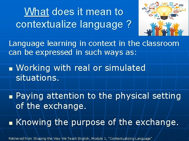 What does it mean to contextualize language ? Language learning in context in the What does it mean to contextualize language ? Language learning in context in the
