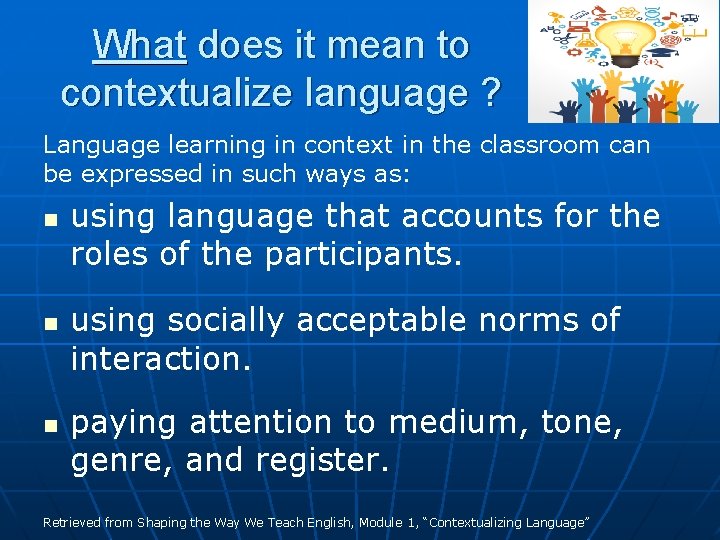 What does it mean to contextualize language ? Language learning in context in the What does it mean to contextualize language ? Language learning in context in the