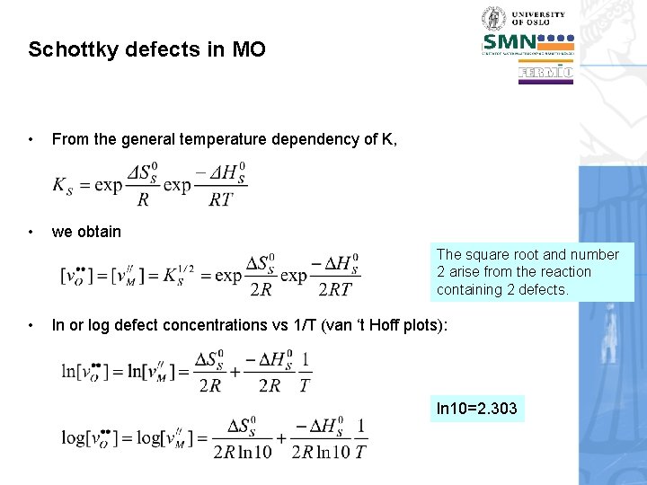 Schottky defects in MO • From the general temperature dependency of K, • we