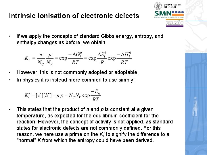 Intrinsic ionisation of electronic defects • If we apply the concepts of standard Gibbs