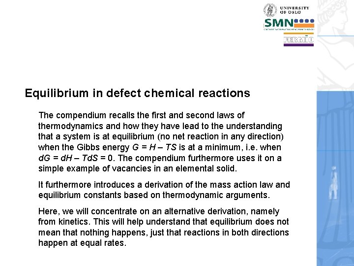 Equilibrium in defect chemical reactions The compendium recalls the first and second laws of