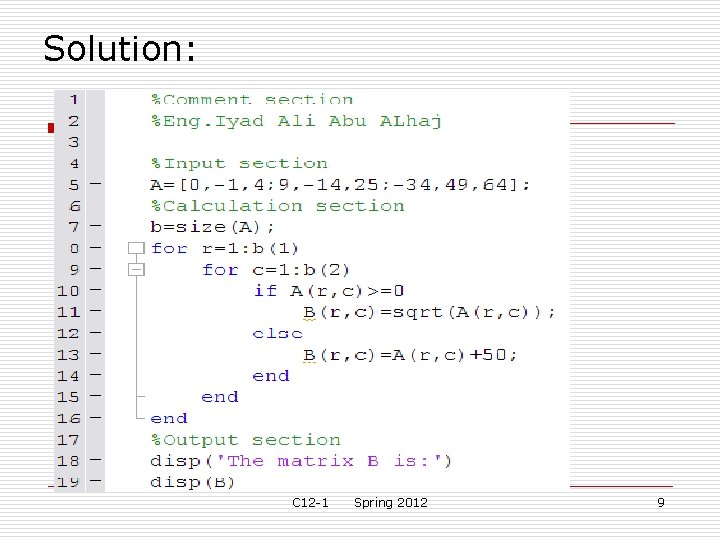 Solution: C 12 -1 Spring 2012 9 