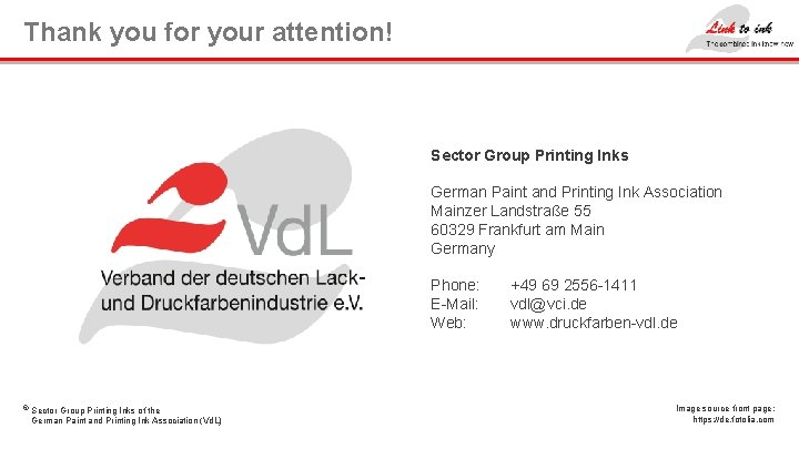 Thank you for your attention! Sector Group Printing Inks German Paint and Printing Ink