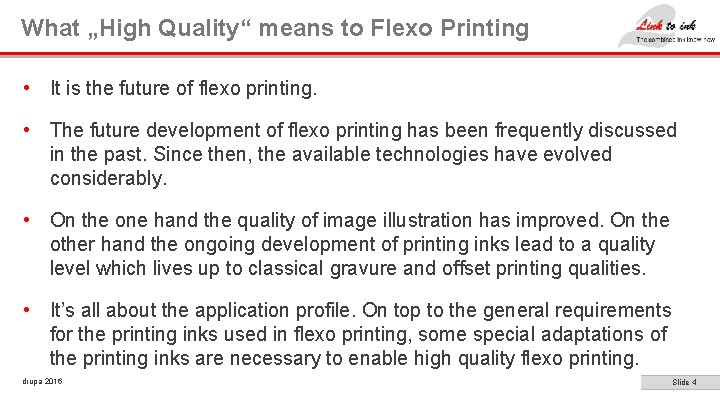 What „High Quality“ means to Flexo Printing • It is the future of flexo