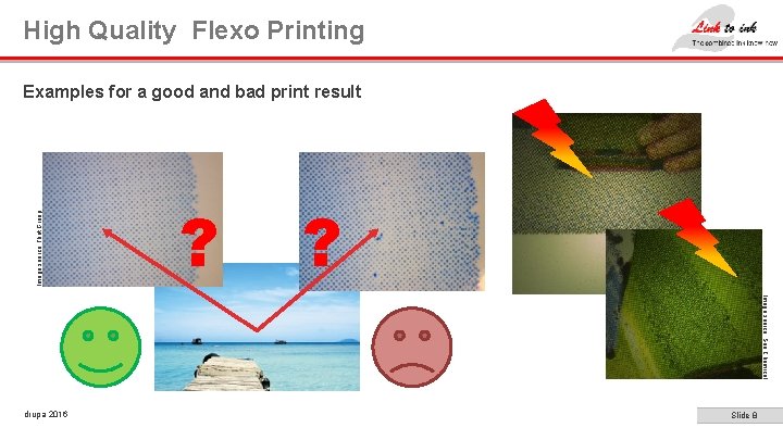 High Quality Flexo Printing Image source: Flint Group Examples for a good and bad