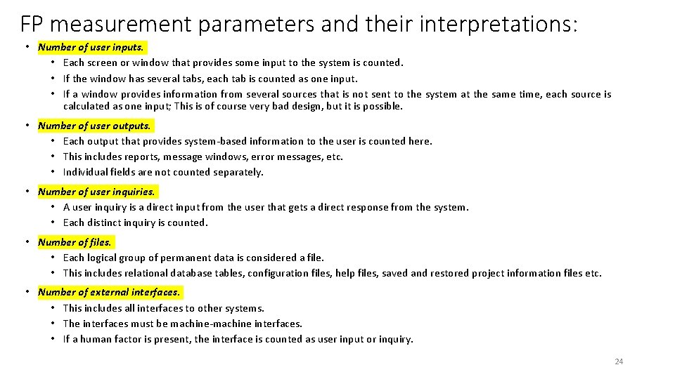 FP measurement parameters and their interpretations: • Number of user inputs. • Each screen