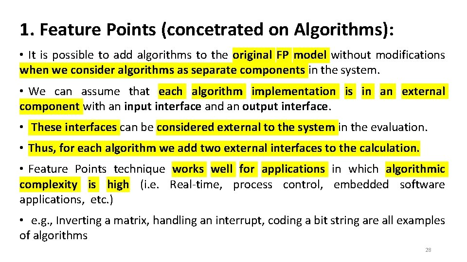 1. Feature Points (concetrated on Algorithms): • It is possible to add algorithms to
