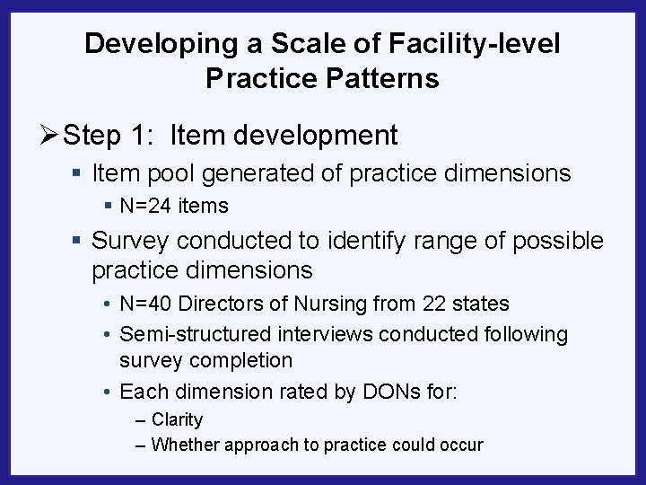 Developing a Scale of Facility-level Practice Patterns Ø Step 1: Item development § Item