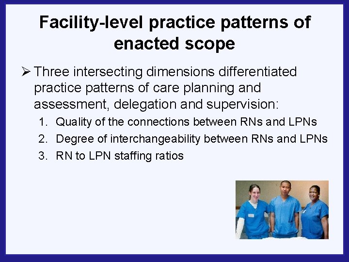Facility-level practice patterns of enacted scope Ø Three intersecting dimensions differentiated practice patterns of