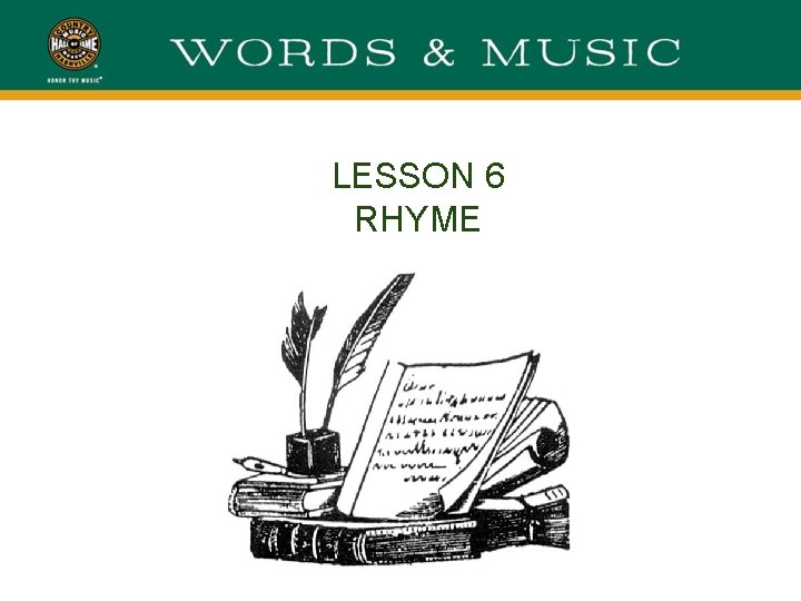 LESSON 6 RHYME 