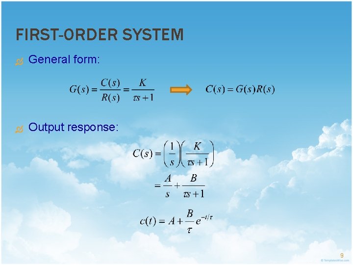 FIRST-ORDER SYSTEM General form: Output response: 9 