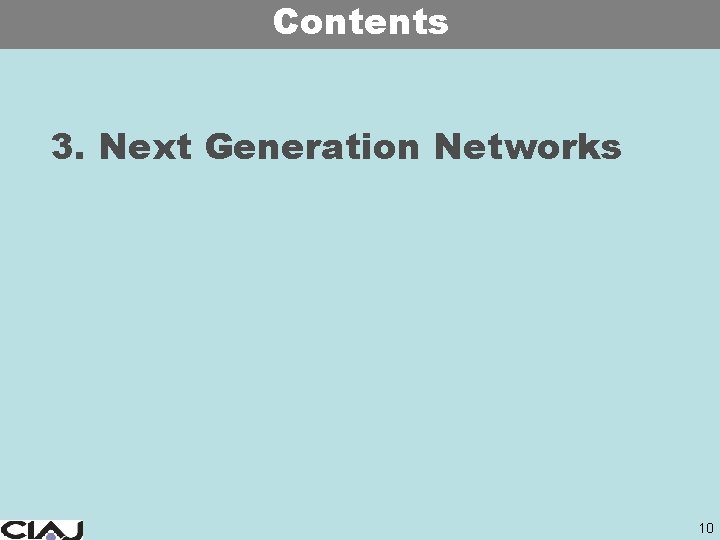 Contents 3. Next Generation Networks 10 
