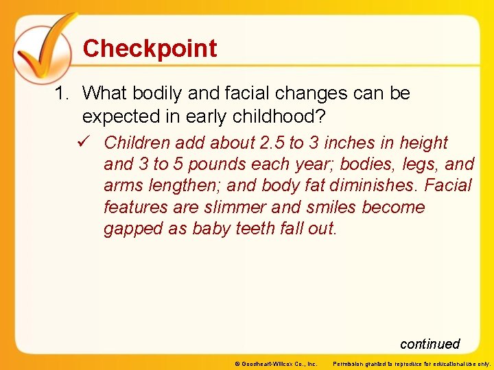 Checkpoint 1. What bodily and facial changes can be expected in early childhood? ü