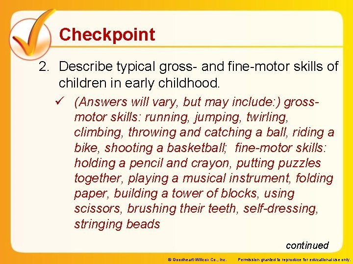 Checkpoint 2. Describe typical gross- and fine-motor skills of children in early childhood. ü