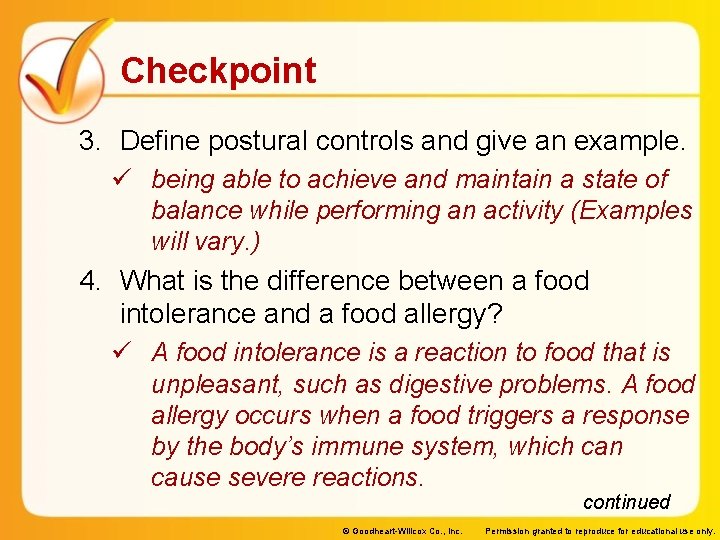 Checkpoint 3. Define postural controls and give an example. ü being able to achieve