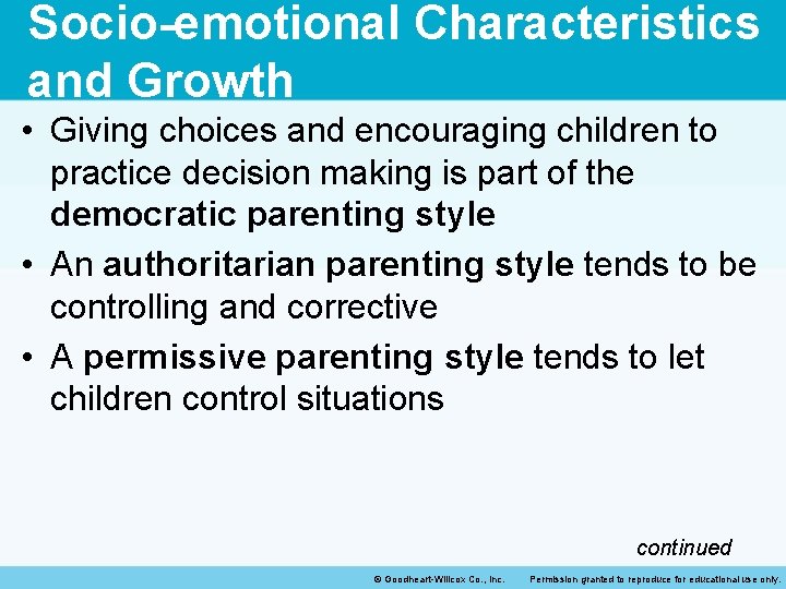 Socio-emotional Characteristics and Growth • Giving choices and encouraging children to practice decision making