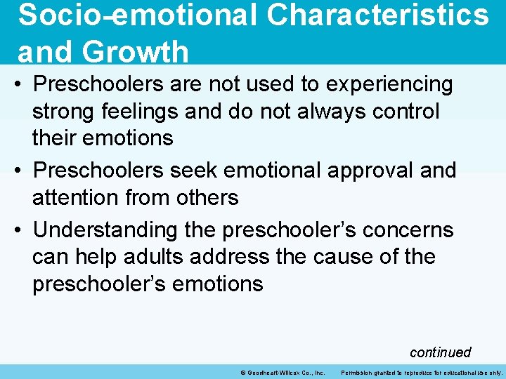Socio-emotional Characteristics and Growth • Preschoolers are not used to experiencing strong feelings and