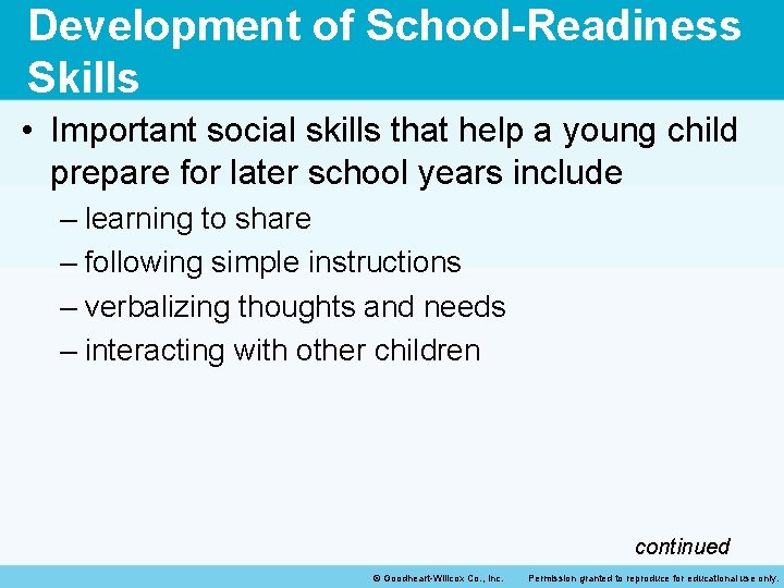 Development of School-Readiness Skills • Important social skills that help a young child prepare