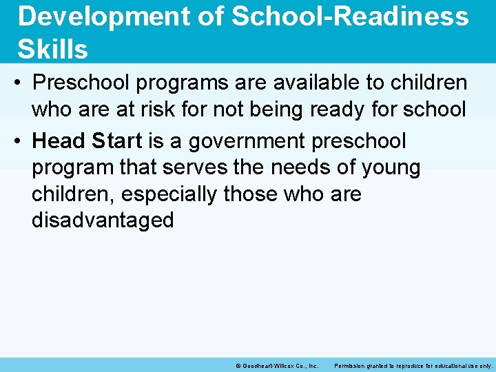 Development of School-Readiness Skills • Preschool programs are available to children who are at