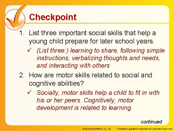 Checkpoint 1. List three important social skills that help a young child prepare for