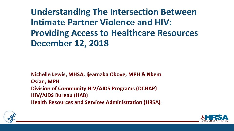 Understanding The Intersection Between Intimate Partner Violence and HIV: Providing Access to Healthcare Resources