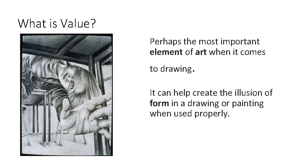 What is Value? Perhaps the most important element of art when it comes to