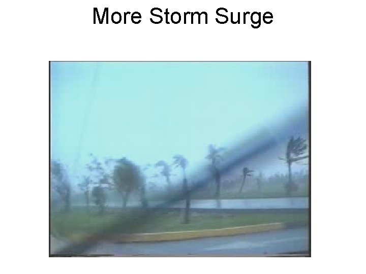 More Storm Surge 