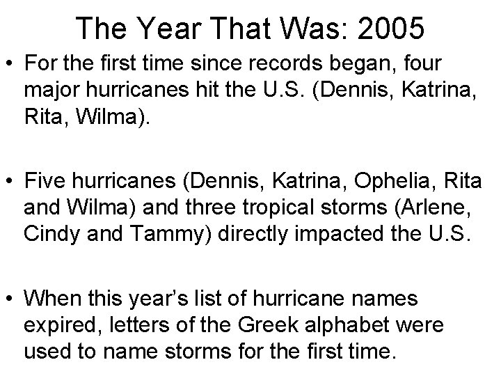 The Year That Was: 2005 • For the first time since records began, four