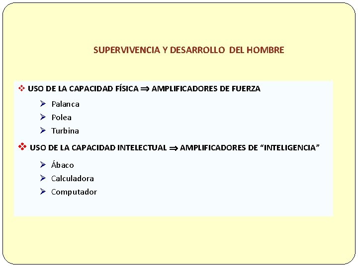 SUPERVIVENCIA Y DESARROLLO DEL HOMBRE v USO DE LA CAPACIDAD FÍSICA AMPLIFICADORES DE FUERZA