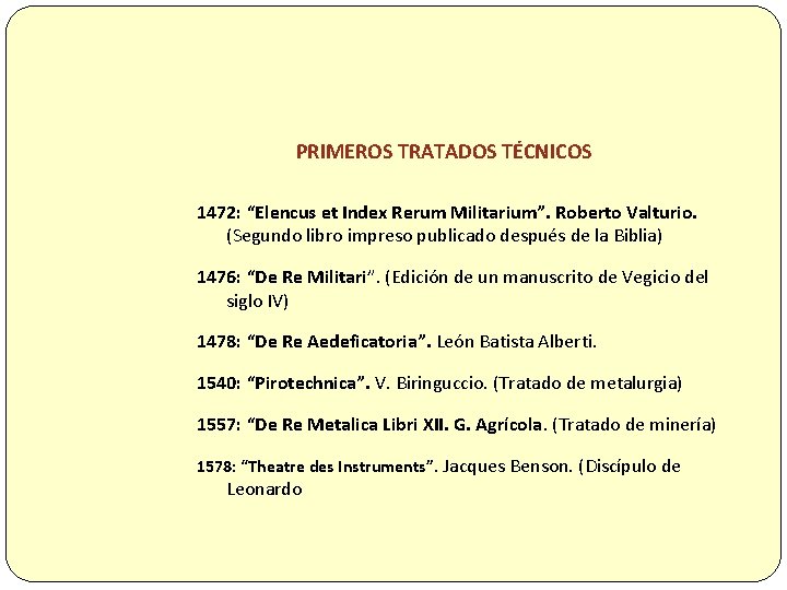 PRIMEROS TRATADOS TÉCNICOS 1472: “Elencus et Index Rerum Militarium”. Roberto Valturio. (Segundo libro impreso