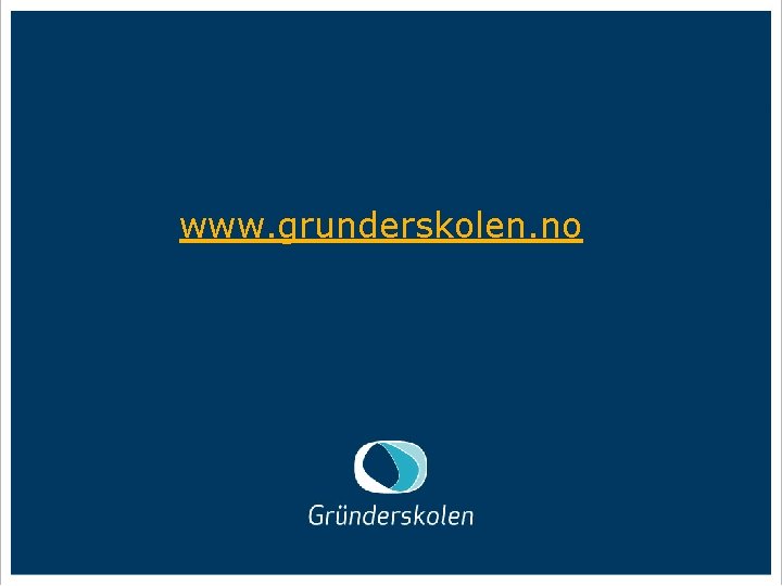 www. grunderskolen. no 