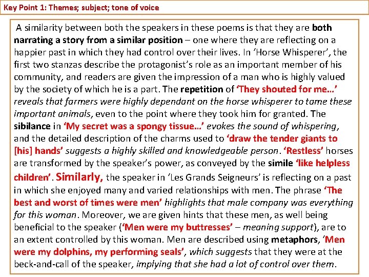 Key Point 1: Themes; subject; tone of voice A similarity between both the speakers