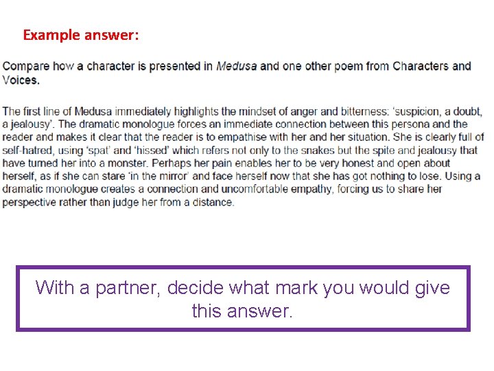 Example answer: With a partner, decide what mark you would give this answer. 