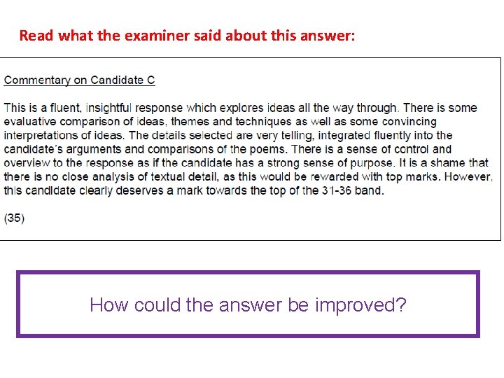 Read what the examiner said about this answer: How could the answer be improved?