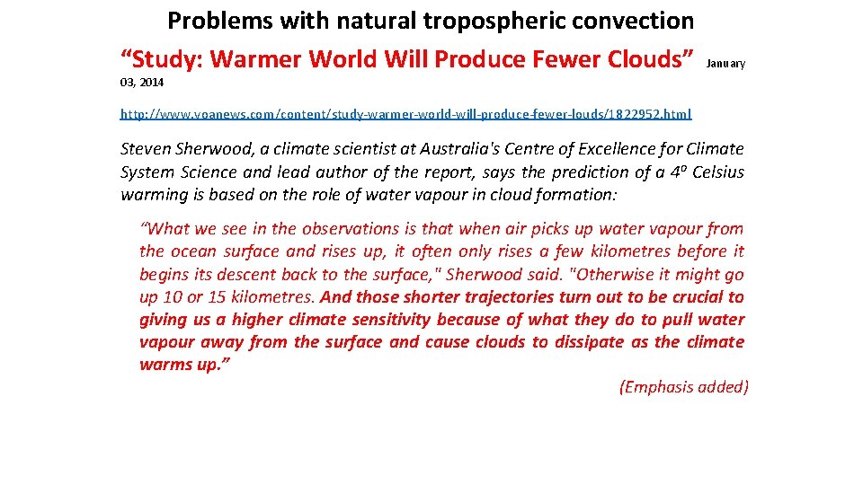 Problems with natural tropospheric convection “Study: Warmer World Will Produce Fewer Clouds” January 03, Problems with natural tropospheric convection “Study: Warmer World Will Produce Fewer Clouds” January 03,
