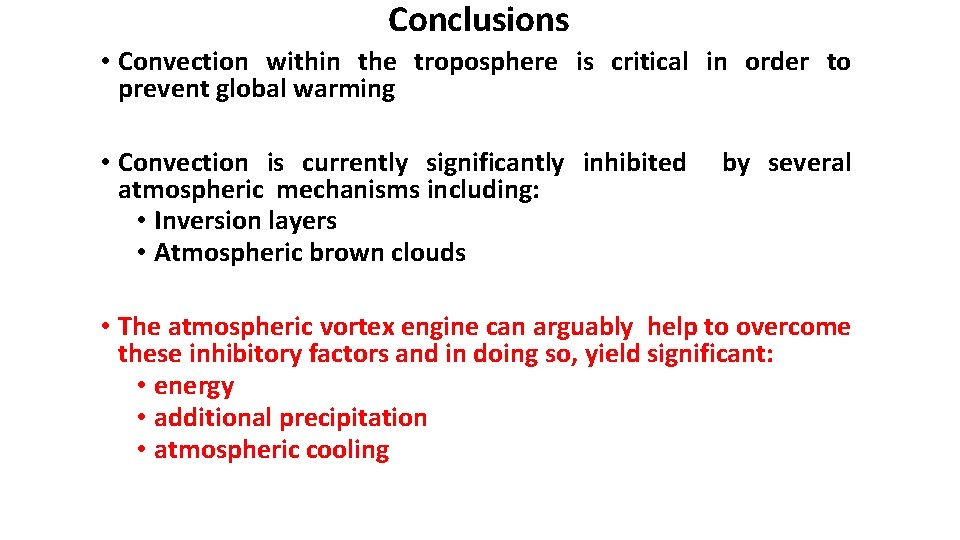 Conclusions • Convection within the troposphere is critical in order to prevent global warming Conclusions • Convection within the troposphere is critical in order to prevent global warming